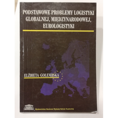 Podstawowe problemy logistyki globalnej, międzynarodowej, eurologistyki