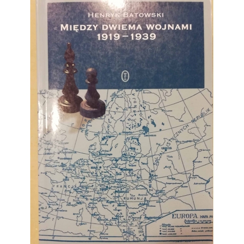 Między dwiema wojnami 1919 - 1939. Zarys historii dyplomatycznej