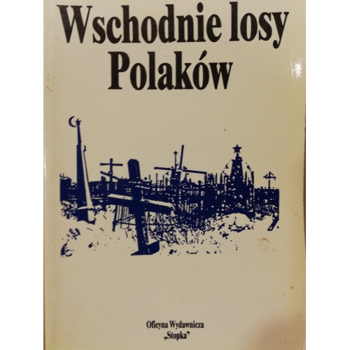 Wschodnie losy Polaków tom 4