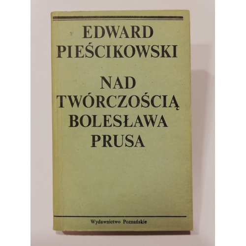 Nad twórczością Bolesława Prusa