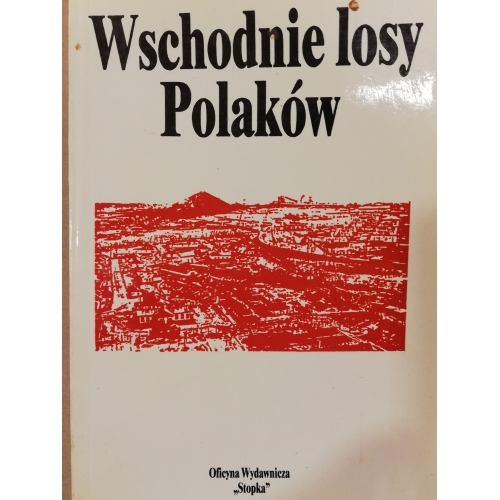 Wschodnie losy Polaków tom 2