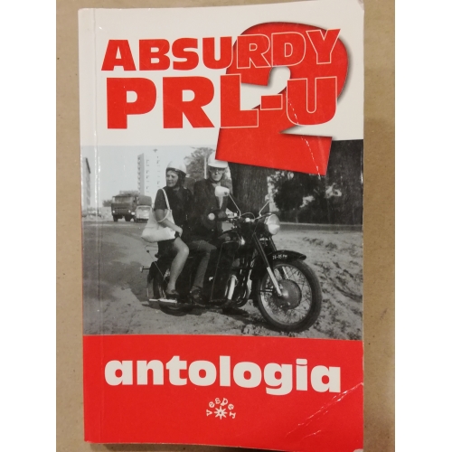 Absurdy PRL-u 2. Antologia