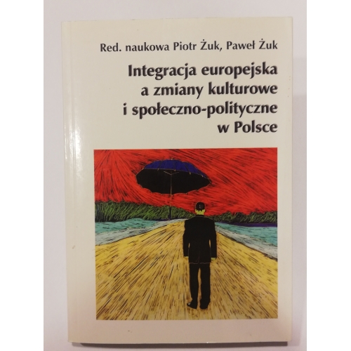 Integracja europejska a zmiany kulturowe i społeczno-polityczne w Polsce