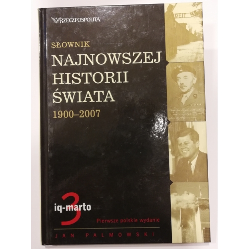 Słownik najnowszej historii świata 1900-2007. Tom 3