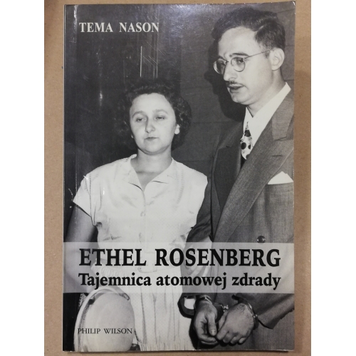 Ethel Rosenberg. Tajemnica atomowej zdrady