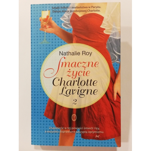 Smaczne życie Charlotte Lavigne. Tom 2. Bąbelki szampana i sucre à la crème