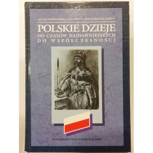 Polskie dzieje od czasòw najdawniejszych do współczesności