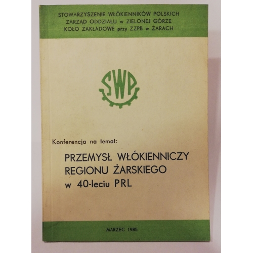 Konferencja na temat: Przemysł Włókienniczy Regionu Żarskiego w 40-leciu PRL