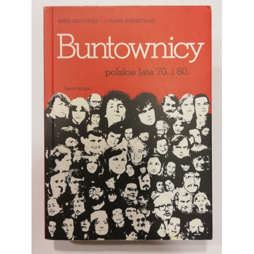 Buntownicy. Polskie lata 70. i 80.