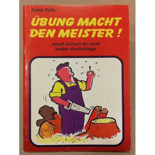 Übung Macht den Meister! Zeszyt ćwiczeń do nauki języka niemieckiego