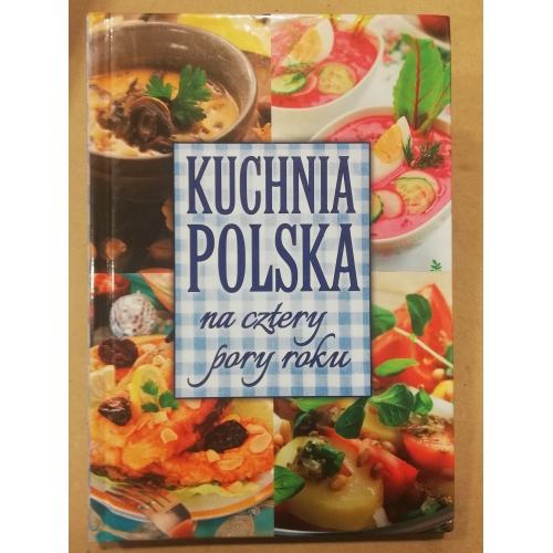 Kuchnia polska na cztery pory roku