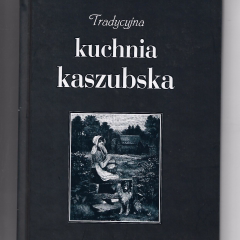Tradycyjna kuchnia kaszubska