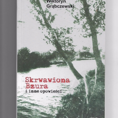 Skrwawiona Bzura i inne opowieści