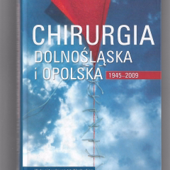 Chirurgia Dolnośląska i Opolska 1945-2009