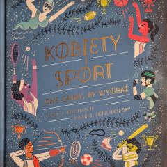 Kobiety i sport. One grały, by wygrać