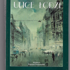 Ulice Łodzi. Ulice w szachownicę...