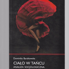 Ciało w tańcu. Analiza socjologiczna