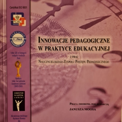 Innowacje pedagogiczne w praktyce edukacyjnej. Z prac Nauczycielskiego Zespołu postępu Pedagogicznego 