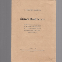 Szkoła Kształcąca. Metodyka nauczania w szkole powszechnej dla użytku nauczycieli i zakładów kształcenia nauczycieli