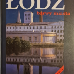 Łódź. Barwy miasta