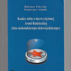 Koniec mitu o niezwyciężonej Armii Radzieckiej (lata siedemdziesiąte-dziewięćdziesiąte)