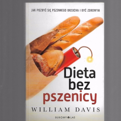 Dieta bez pszenicy. Jak pozbyć się pszennego brzucha i być zdrowym