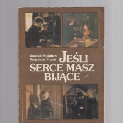 Jeśli serce masz bijące